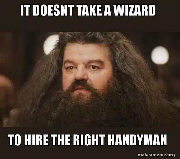 How To Choose A Handyman - It Doesn'T Take A Wizard To Choose A Handyman!